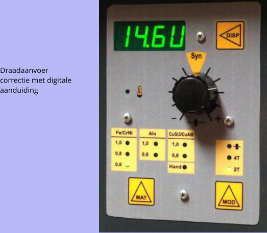 Draadaanvoer  correctie met digitale  aanduiding